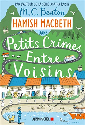 Hamish Macbeth T. 09 : Petits crimes entre voisins