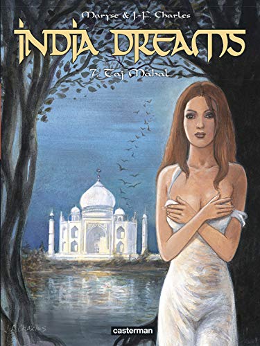 India dreams T. 07 : Taj Mahal