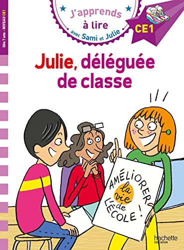 J'apprends à lire avec Sami et Julie CE1 : Julie, déléguée de classe