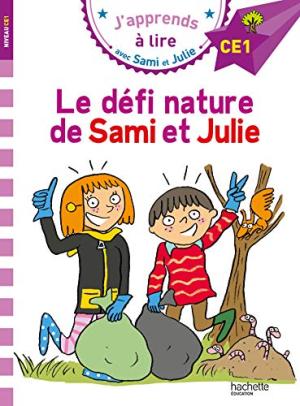 J'apprends à lire avec Sami et Julie CE1 : Le défi nature de Sami et Julie