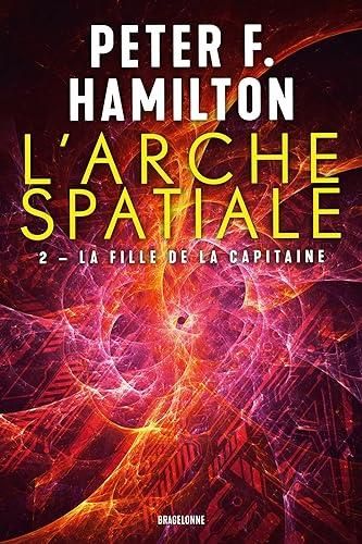 L'Arche spatiale T. 02 : La fille de la capitaine
