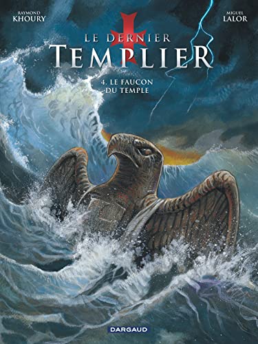 Le Dernier templier T. 04 : Le Faucon du Temple