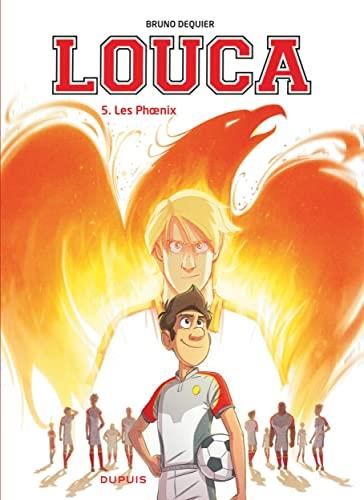 Louca T. 05 : Les phénix