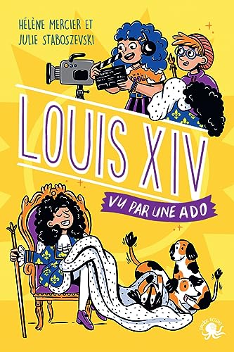 Louis XIV Vu par une ado
