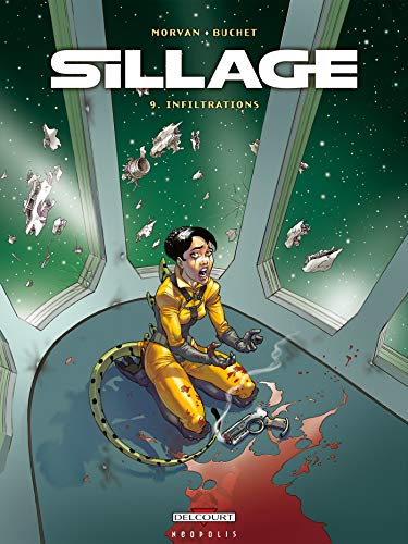 Sillage T. 09 : Infiltrations